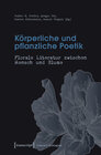 Buchcover Körperliche und pflanzliche Poetik