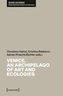 Buchcover Venice, an Archipelago of Art and Ecologies