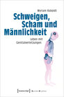 Buchcover Schweigen, Scham und Männlichkeit