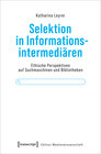 Buchcover Selektion in Informationsintermediären