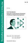 Buchcover Learning Spaces: Automatic Context-Aware Enrichment of Software Engineering Experience.