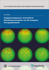 Buchcover Aufgabenangepasste, kontrollierte Oberflächenextraktion aus 3D-Computertomographiedaten