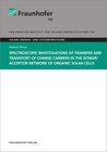 Buchcover Spectroscopic Investigations of Transfer and Transport of Charge Carriers in the Donor/Acceptor Network of Organic Solar