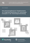 Buchcover Eine bewertungsbasierte Vorgehensweise zur Tauglichkeitsprüfung von Technologiekonzepten in der Technologieentwicklung