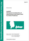 Buchcover HyDEEP: Transparent Combination of Measurement and Expert Data for Defect Predictions