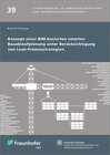Buchcover Konzept einer BIM-basierten smarten Bauablaufplanung unter Berücksichtigung von Lean-Prozessstrategien