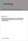 Buchcover Fertigung und Kompensation von metalloptischen Hochleistungsspiegelsystemen für den visuellen Spektralbereich.