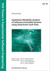 Buchcover Qualitative Reliability Analysis of Software-Controlled Systems using State/Event Fault Trees.