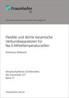 Buchcover Flexible und dichte keramische Verbundseparatoren für Na-S-Mitteltemperaturzellen.
