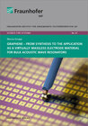 Buchcover Graphene - from Synthesis to the Application as a Virtually Massless Electrode Material for Bulk Acoustic Wave Resonator