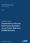 Buchcover Contributions to the Link Performance Evaluation of Low Power Wide Area (LPWA) Networks