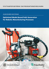 Buchcover Optimized Model-Based Path Generation for Robotic Manufacturing Processes