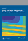 Buchcover Delayed Traffic Models in Multiple Scales: New Macroscopic Models And Their Numerics