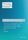 Buchcover Inaccuracy compensation in X-ray computed tomography image reconstruction and XCT-based finite element models
