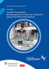 Buchcover Verteilte Interpolation: Bewegungssynchronisierung in dezentral gesteuerten Mehrachssystemen