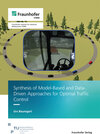 Buchcover Synthesis of Model-Based and Data-Driven Approaches for Optimal Traffic Control