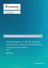 Buchcover Implementation of the 3D skeleton winding technology for thermoplastic structural components