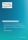 Buchcover Characterization and Modeling of Fiber-Matrix Interfaces of a Glass Fiber Reinforced Sheet Molding Compound