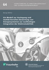 Buchcover Ein Modell zur Auslegung und multikriteriellen Bewertung von Energiesystemen zur nachhaltigen Integration der Elektromob