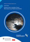 Buchcover Entwurf einer verteilten Cloud Manufacturing Plattformarchitektur
