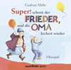 Buchcover »Super«, schreit der Frieder, und die Oma kichert wieder