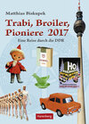 Buchcover Trabi, Broiler, Pioniere - Kalender 2017