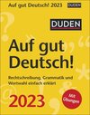 Buchcover Duden Auf gut Deutsch! Tagesabreißkalender 2023. Tägliche Wissenshäppchen zu Rechtschreibung, Grammatik und Wortwahl. De