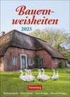 Buchcover Bauernweisheiten Wochenkalender 2023. Kleiner Wandkalender mit 53 praktischen Haus- und Gartentipps. Foto-Kalender mit s