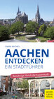 Buchcover Aachen entdecken - Ein Stadtführer