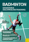 Buchcover Badminton - Modernes Nachwuchstraining