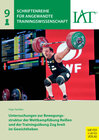 Buchcover Untersuchungen zur Bewegungsstruktur der Wettkampfübung Reißen und der Trainingsübung Zug breit im Gewichtheben