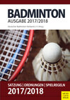 Buchcover Badminton - Satzung, Ordnung, Spielregeln 2017/2018