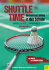 Buchcover Shuttle Time - Badmintontraining in der Schule