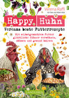 Buchcover Happy Huhn – Verenas beste Futterrezepte