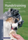 Buchcover Hundetraining mit der Futtertube