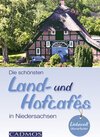 Buchcover Die schönsten Land- und Hofcafés in Niedersachsen