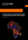 Buchcover Die Konstruktion des subsaharischen Afrikas im Geographieunterricht der Sekundarstufe I