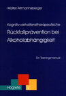 Buchcover Kognitiv-verhaltenstherapeutische Rückfallprävention bei Alkoholabhängigkeit