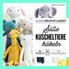 Buchcover Kleine kreative Auszeit: Süße Kuscheltiere häkeln