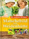 Buchcover Matschebild und Weidenhütte