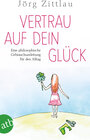 Buchcover Vertrau auf dein Glück