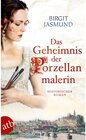 Buchcover Das Geheimnis der Porzellanmalerin / Das große Meißen-Epos Bd.1