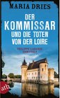 Buchcover Der Kommissar und die Toten von der Loire / Philippe Lagarde ermittelt Bd.10