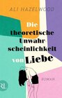 Buchcover Die theoretische Unwahrscheinlichkeit von Liebe (eBook, ePUB)
