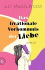Buchcover Das irrationale Vorkommnis der Liebe - Die deutsche Ausgabe von »Love on the Brain«
