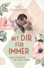 Buchcover Mit dir für immer - Max Schmeling und Anny Ondra / Berühmte Paare - große Geschichten Bd.5 - Jan Steinbach (ePub)