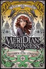 Buchcover Meridian Princess 2. Die Zeiterben von London
