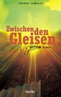 Buchcover Zwischen den Gleisen