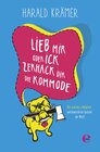 Buchcover Lieb mir oder ick zerhack dir die Kommode