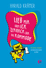 Buchcover Lieb mir oder ick zerhack dir die Kommode
